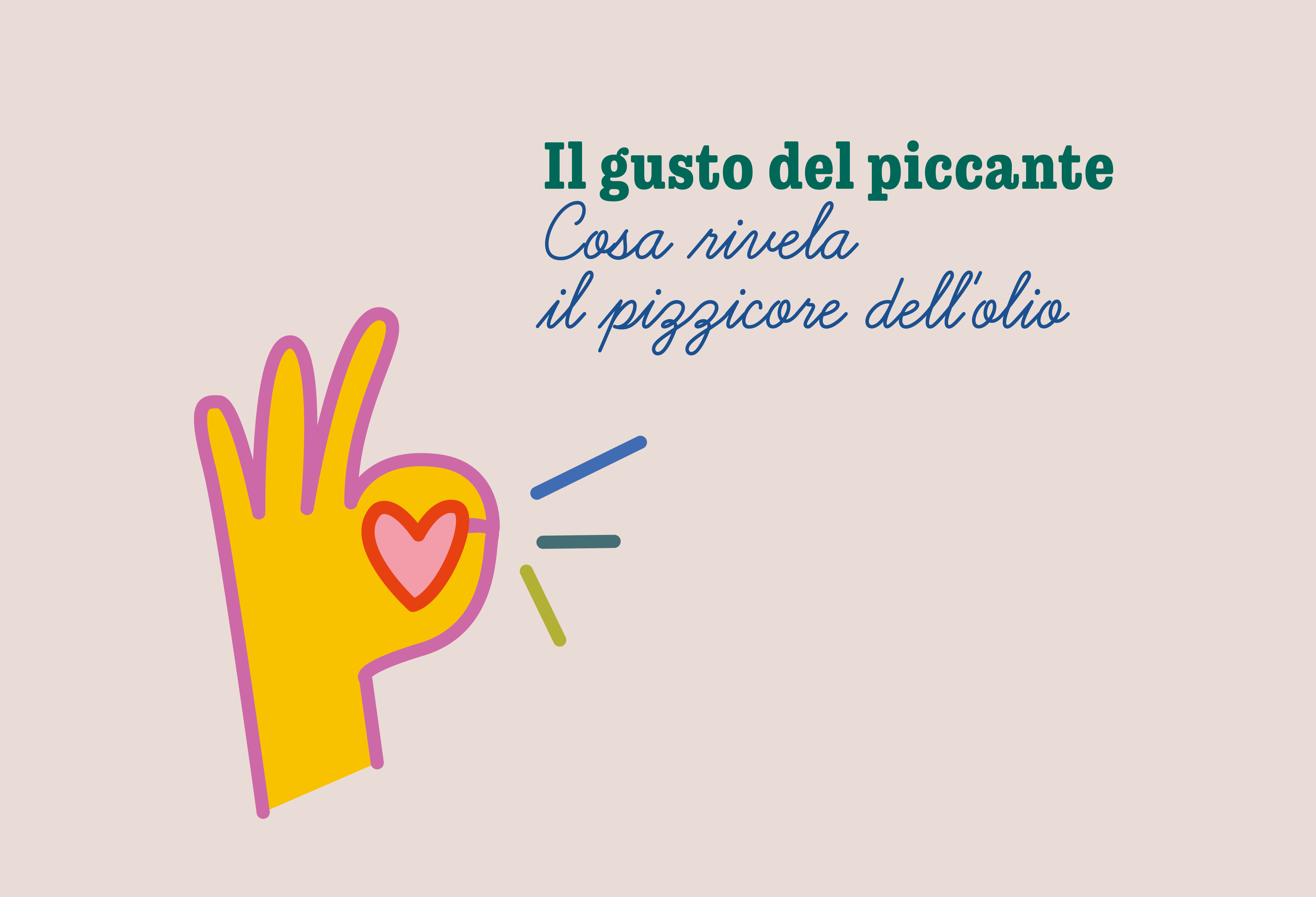 Perché alcuni oli extravergini pizzicano più di altri? 